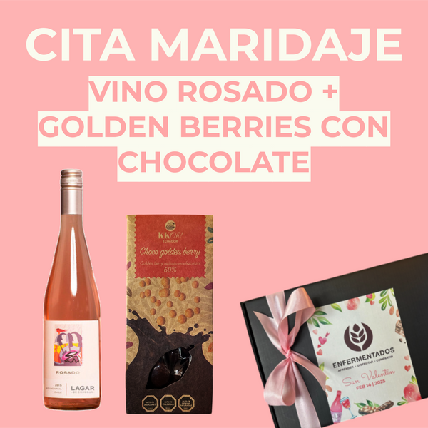 Cita Maridaje: Vino Rosé + Golden Berries bañados en chocolate.