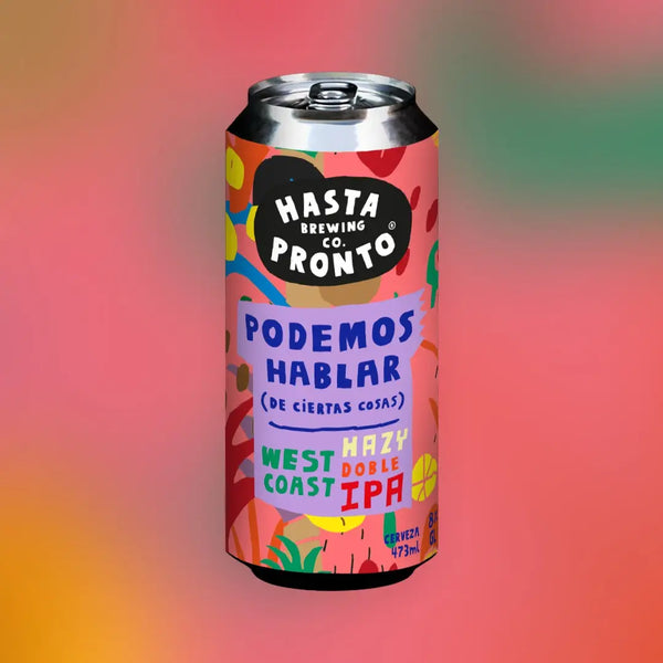 Podemos Hablar de Ciertas Cosas | West Coast Hazy Doble IPA