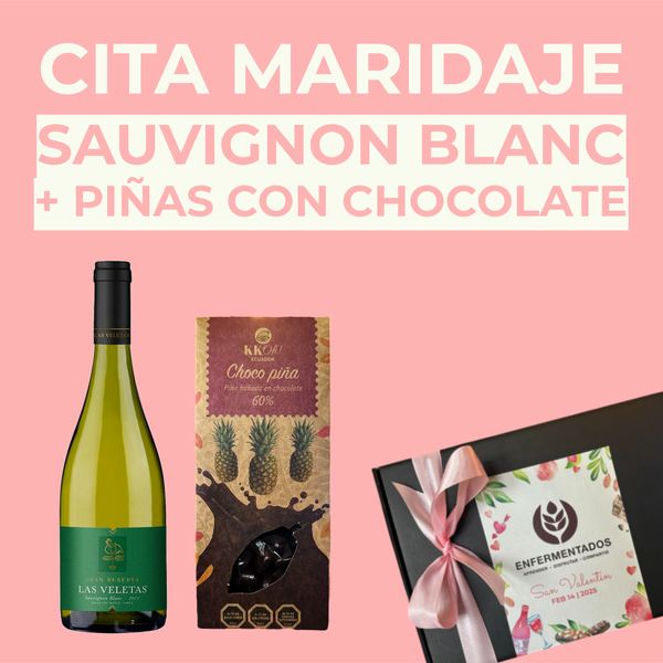 Cita Maridaje: Vino Sauvignon Blanc + Piñas bañadas en chocolate.